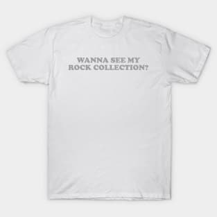 Wanna See My Rock Collection Shirt Geologist Gift Rock Hound T-Shirt